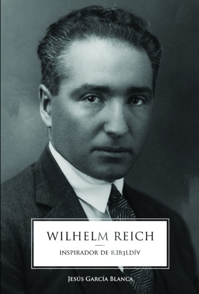 Reflexión sobre Nacimiento y Sociedad de Wilhelm Reich, inspirada por Jesús García Blanca