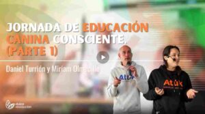 Jornada de Educación Canina Consciente - Miriam Olmedillo y Daniel Turrión
